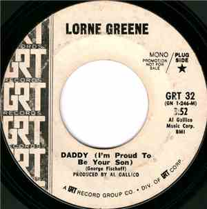 Lorne Greene - Daddy (I'm Proud To Be Your Son)