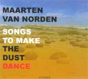 Maarten Van Norden - Songs To Make The Dust Dance