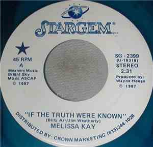 Melissa Kay  - If The Truth Were Known