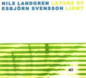 Nils Landgren & Esbjörn Svensson - Layers Of Light