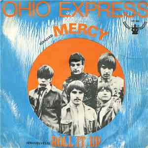 Ohio Express - Mercy / Roll It Up