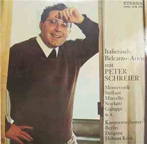 Peter Schreier, Kammerorchester Berlin, Helmut Koch - Italienische Belcanto ...