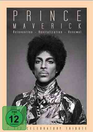 Prince - Prince: Maverick: Reinvention - Revitalisation - Renewal ( 2016 )
