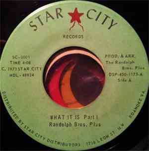 Randolph Bros. Plus - What It Is Part I / What It Is Part II