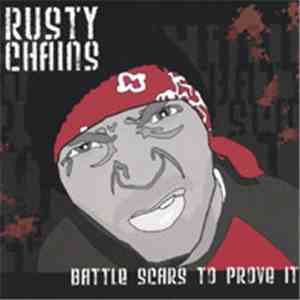 Rusty Chains - Battle Scars To Prove It