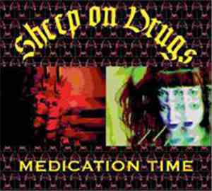 Sheep On Drugs - Medication Time