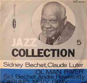 Sidney Bechet, Claude Luter / Sidney Bechet, Andre Reweliotty - Ol' Man Riv ...