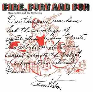 Stan Kenton And His Orchestra - Fire, Fury And Fun