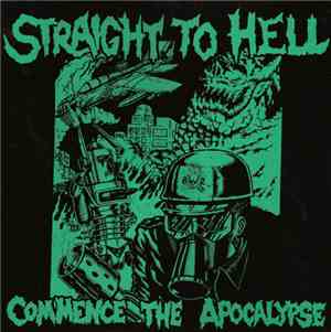 Straight To Hell - Commence The Apocalypse