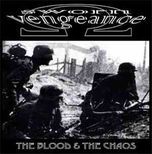 Sworn Vengeance - The Blood & The Chaos