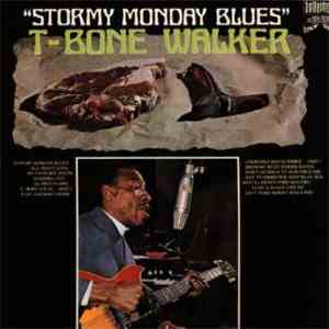 T-Bone Walker - Stormy Monday Blues