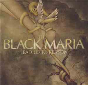 The Black Maria - Lead Us To Reason