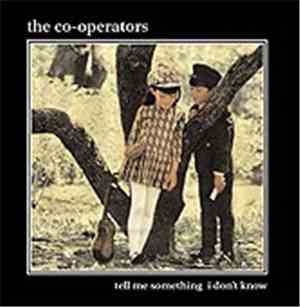 The Co-Operators - Tell Me Something I Don’t Know