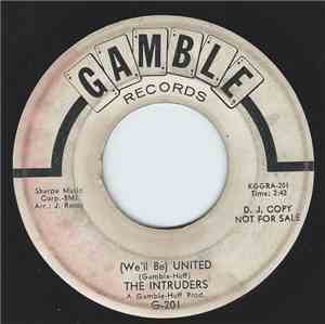 The Intruders - (We'll Be) United / Up And Down The Ladder