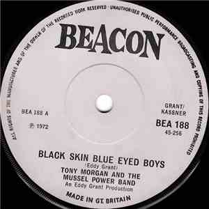 Tony Morgan And The Mussel Power Band - Black Skin Blue Eyed Boys / Why Bui ...