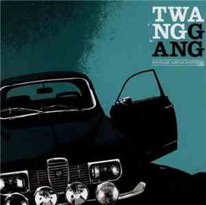 Twang Gang - The Bandar Abbas Express