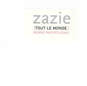 Zazie - Tout Le Monde Remixé Par Replicant