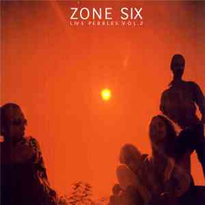 Zone Six - Live Pebbles Vol. 2