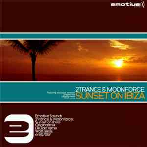 2Trance & Moonforce - Sunset On Ibiza