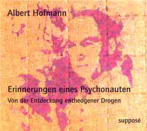 Albert Hofmann - Erinnerungen Eines Psychonauten - Von Der Entdeckung Enthe ...