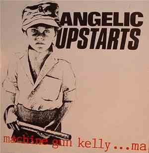 Angelic Upstarts - Machine Gun Kelly