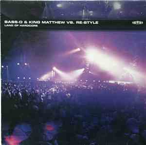 Bass-D & King Matthew vs. Re-Style - Land Of Hardcore