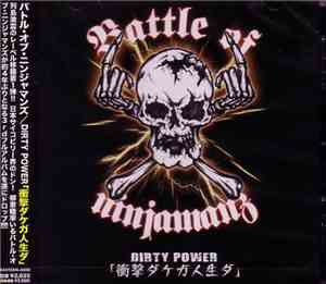 Battle Of Ninjamanz - Dirty Power「衝撃ダケガ人生ダ」
