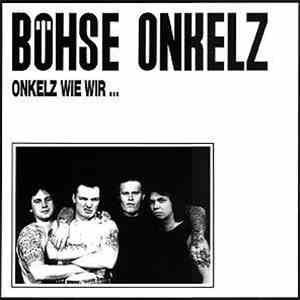 Böhse Onkelz - Onkelz Wie Wir ...