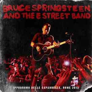 Bruce Springsteen & The E-Street Band - Ippodromo Delle Capannelle, Rome 20 ...