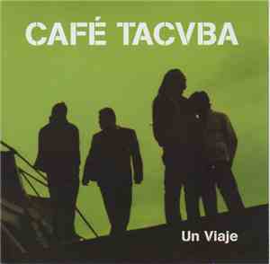 Cafe Tacvba - Un Viaje