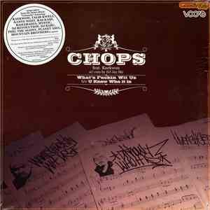 Chops - What's Fuckin' Wit Us / U Know Who It Is