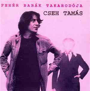 Cseh Tamás - Fehér Babák Takarodója