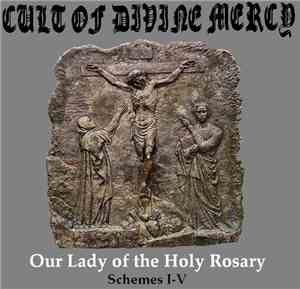 Cult Of Divine Mercy - Our Lady Of The Holy Rosary - Scheme I-V