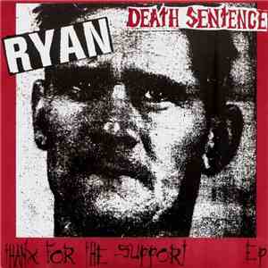 Death Sentence  - Ryan - Thanks For The Support EP
