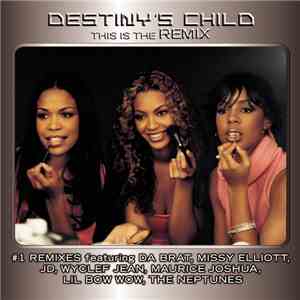Destiny's Child - This Is The Remix
