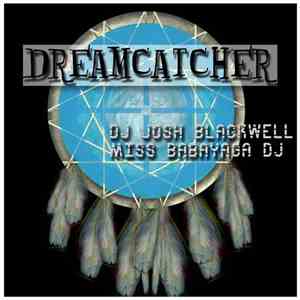 DJ Josh Blackwell & Miss Babayaga DJ - Dreamcatcher