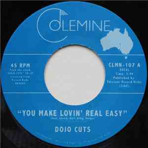 Dojo Cuts - You Make Lovin' Real Easy / Love Me Right (Lola's Lament)