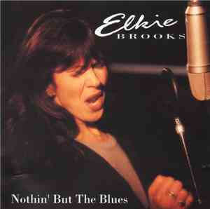 Elkie Brooks - Nothin' But The Blues