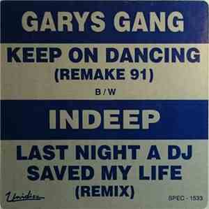 Gary's Gang / Indeep - Keep On Dancin (Remake 91) / Last Night A DJ Saved M ...