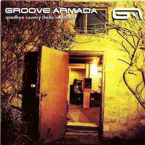 Groove Armada - Goodbye Country (Hello Nightclub)