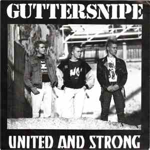Guttersnipe - United And Strong