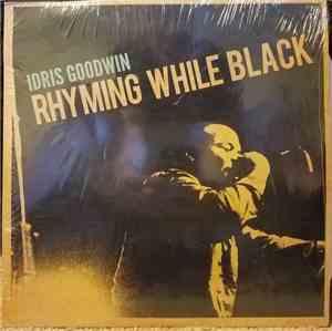 Idris Goodwin - Rhyming While Black