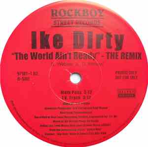Ike Dirty - The World Ain't Ready - The Remix