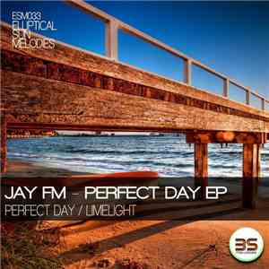 Jay FM - Perfect Day EP