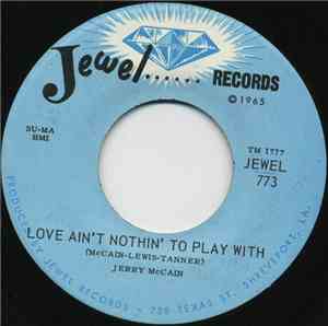Jerry McCain - Love Ain't Nothin' To Play With / She's Crazy 'Bout Entertai ...