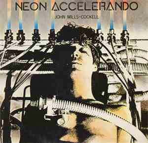 John Mills-Cockell - Neon Accelerando