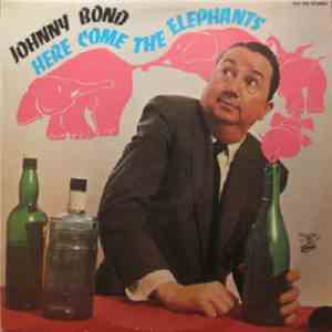 Johnny Bond - Here Come The Elephants