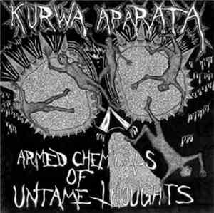 Kurwa Aparata - Armed Chemicals Of Untame Thoughts