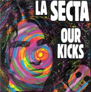 La Secta - Our Kicks
