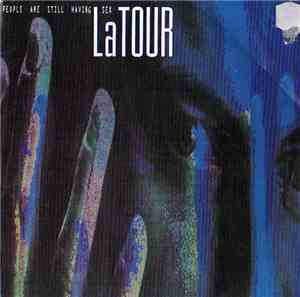 LaTour - People Are Still Having Sex